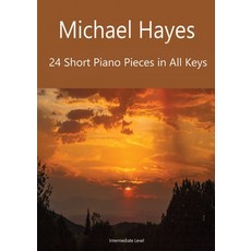 (英文圖書) 24 Short Piano Pieces in All Keys 平裝版, Thomas M Hayes, 英文