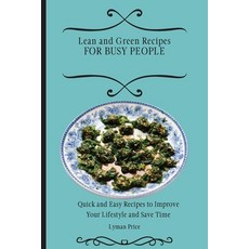 (英文圖書) Lean and Green Recipes for Busy People: Quick and Easy Recipes to Improve Your Lifestyle and ... 平裝版, Lyman Price, 英文
