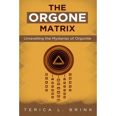 (英文圖書) The Orgone Matrix: Unravelling the Mysteries of Orgonite 平裝版, Independently Published, 英文