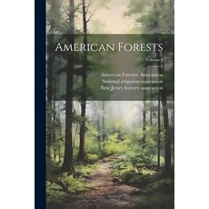 (英文圖書) American Forests; Volume 9 平裝版, Legare Street Press, 英文