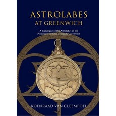 (英文圖書) Astrolabes at Greenwich: A Catalogue of the Astrolabes in the National Maritime Museum Green... 精裝版, Oxford University Press, USA, 英文