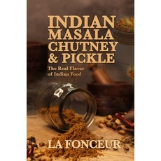 (英文圖書) Indian Masala Chutney and Pickle: The Real Flavor of Indian Food 平裝版, Blurb, 英文