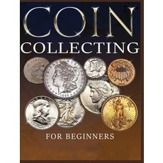 (英文圖書) The Ultimate Guide to Coin Collecting: All The Information & Advice You Need for Building a V... 精裝版, Albert Hopkins, 英文