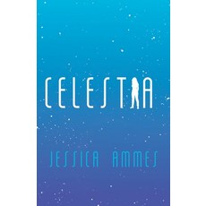 (英文圖書) Celestia 平裝版, Jessica Ammes, 英文