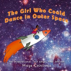 (英文圖書)The Girl Who Could Dance in Outer Space: An Inspirational Tale About Mae Jemison 平裝版, Createspace Independent Pub..., 英文