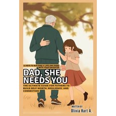 (英文圖書) Dad She Needs You: 15 Keys to Building a Lifelong Bond with Your Daughter: The... 平裝版, Independently Published, 英文