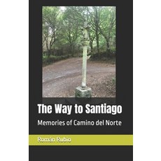 (英文圖書) The Way to Santiago: Memories of Camino del Norte 平裝版, Independently Published, 英文