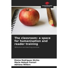(英文圖書) The classroom: a space for humanisation and reader training 平裝版, Our Knowledge Publishing, 英文