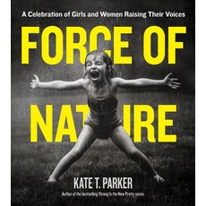 (英文圖書) Force of Nature: A Celebration of Girls and Women Raising Their Voices 平裝版, Workman Publishing, 英文