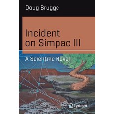 Incident on Simpac III: A Scientific Novel 平裝版, Springer, 英文