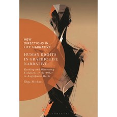 (英文圖書) Human Rights in Graphic Life Narrative: Reading and Witnessing Violations of the 'Other' in A... 精裝版, Bloomsbury Academic, 英文