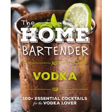 (英文圖書) The Home Bartender: Vodka: 100+ Essential Cocktails for the Vodka Lover 精裝版, Cider Mill Press, 英文