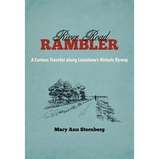 (英文圖書) River Road Rambler: A Curious Traveler Along Louisiana's Historic Byway 精裝版, LSU Press, 英文
