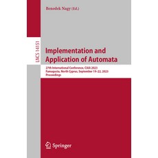 (英文圖書) Implementation and Application of Automata: 27th International Conference Ciaa 2023 Famagus... 平裝版, Springer, 英文