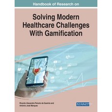 Handbook of Research on Solving Modern Healthcare Challenges With Gamification 1 volume 精裝版, Medical Information Science..., 英文