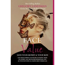 Face Value: DIY Secrets to Beauty and a Younger Face 平裝版, Hill of Content Publishing, 英文