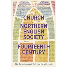 (英文圖書) The Church and Northern English Society in the Fourteenth Century: The Archbishops of York an... 精裝版, York Medieval Press, 英文