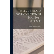 (英文圖書) Twelve Bridges No Evolutionist Has Ever Crossed 精裝版, Hassell Street Press, 英文