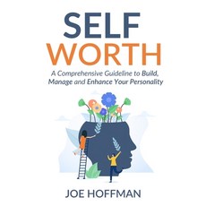 (英文圖書) Self Worth: A Comprehensive Guideline to Build Manage and Enhance Your Personality 平裝版, Independently Published, 英文