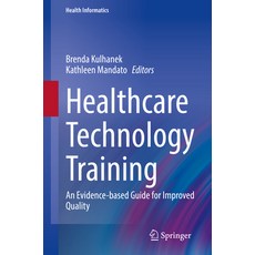 (英文圖書) Healthcare Technology Training: An Evidence-Based Guide for Improved Quality 平裝版, Springer, 英文