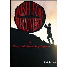 (英文圖書) PUSH for Recovery 平裝版, Independently Published, 英文