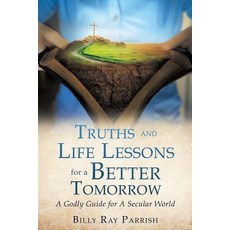 (英文圖書)Truths and Life Lessons for A Better Tomorrow 平裝版, Xulon Press, 英文