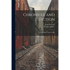 (英文圖書) Chronicle and Fiction: The Harvard Classics Series 平裝版, Legare Street Press, 英文