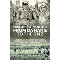 (英文圖書) Spreading Ink Blots from Da Nang to the DMZ: The Origins and Implementation of... 平裝版, Helion & Company, 英文