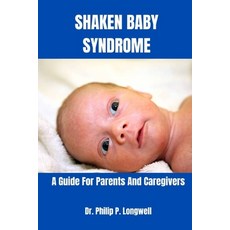 (英文圖書) Shaken Baby Syndrome: A Guide For Parents And Caregivers 平裝版, Independently Published, 英文