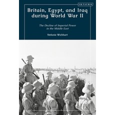 (英文圖書) Britain Egypt and Iraq During World War II: The Decline of Imperial Power in the Middle East 平裝版, I. B. Tauris & Company, 英文