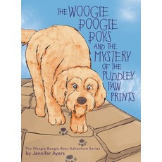 (英文圖書)The Woogie Boogie Boys and the Mystery of the Puddley Paw Prints 精裝版, Archway Publishing, 英文