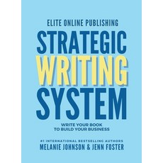 (英文圖書) Elite Online Publishing Strategic Writing System: Write Your Book to Build Your Business 精裝版, 英文