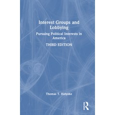 (英文圖書) Interest Groups and Lobbying: Pursuing Political Interests in America 精裝版, Routledge, 英文
