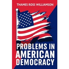 (英文圖書) Problems in American Democracy 平裝版, Left of Brain Books, 英文