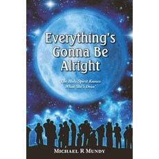 Everything's Gonna Be Alright 平裝版, Michael Mundy, 英文