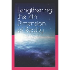 (英文圖書) How to Dilate the Fourth Dimension of Reality 平裝版, Independently Published, 英文