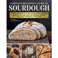 (英文圖書) Complete Beginner's Guide to Sourdough: Care & Feeding of Your Sourdough Starte... 平裝版, Fox Chapel Publishing, 英文