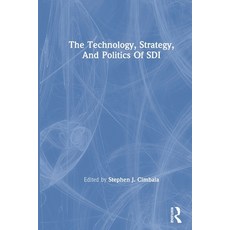 (英文圖書) The Technology Strategy And Politics Of Sdi 平裝版, Routledge, 英文