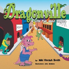 (英文圖書) Dragonville: A LIttle Tale About Dragons 平裝版, FriesenPress, 英文