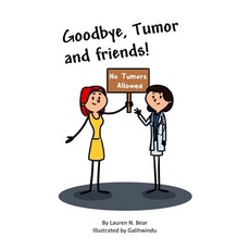 (英文圖書) Goodbye Tumor and Friends! 平裝版, Science & Humanities Press, 英文