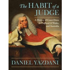 (英文圖書) The Habit of a Judge: A History of Court Dress in England & Wales and Australia 精裝版, Lawbook Exchange, Ltd., 英文