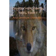 (英文圖書)Coyote Creek Ranch Tales Book I 平裝版, Lulu.com, 英文