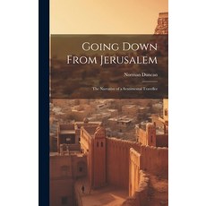(英文圖書) Going Down From Jerusalem: The Narrative of a Sentimental Traveller 精裝版, Legare Street Press, 英文