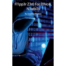 (英文圖書) Flipp3r Z3ro For Ethic4L N3wbi3s 平裝版, Jonathan Roution, 英文