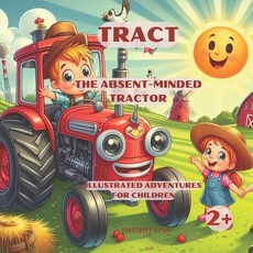 (英文圖書)Tract - The Absent-Minded Tractor: Illustrated Adventures for Children 平裝版, Independently Published, 英文