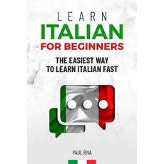 (英文圖書) Learn Italian for beginners: The easiest way to learn Italian fast and increase... 平裝版, Independently Published, 英文