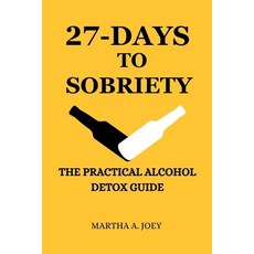 (英文圖書) 27-Days to Sobriety: The Practical Alcohol Detox Guide 平裝版, Independently Published, 英文