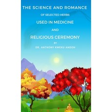 (英文圖書) The Science and Romance of Selected Herbs Used in Medicine and Religious Ceremony 精裝版, Future Looks Like, 英文
