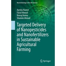 (英文圖書) Targeted Delivery of Nanopesticides and Nanofertilizers in Sustainable Agricultural Farming 精裝版, Springer, 英文