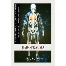 (英文圖書) Barotrauma: Understanding Causes Diagnosis Treatment and Prevention 平裝版, Independently Published, 英文